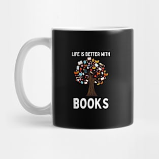 Life is better with books Mug